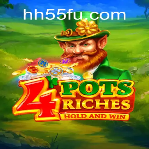 Discover the Thrilling World of 4potsriches Slots at HH55.COM Oficial Slots Brasil #1
